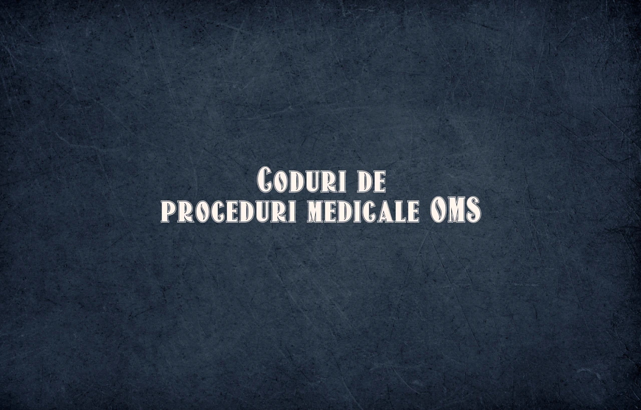 coduri proceduri medicale oms