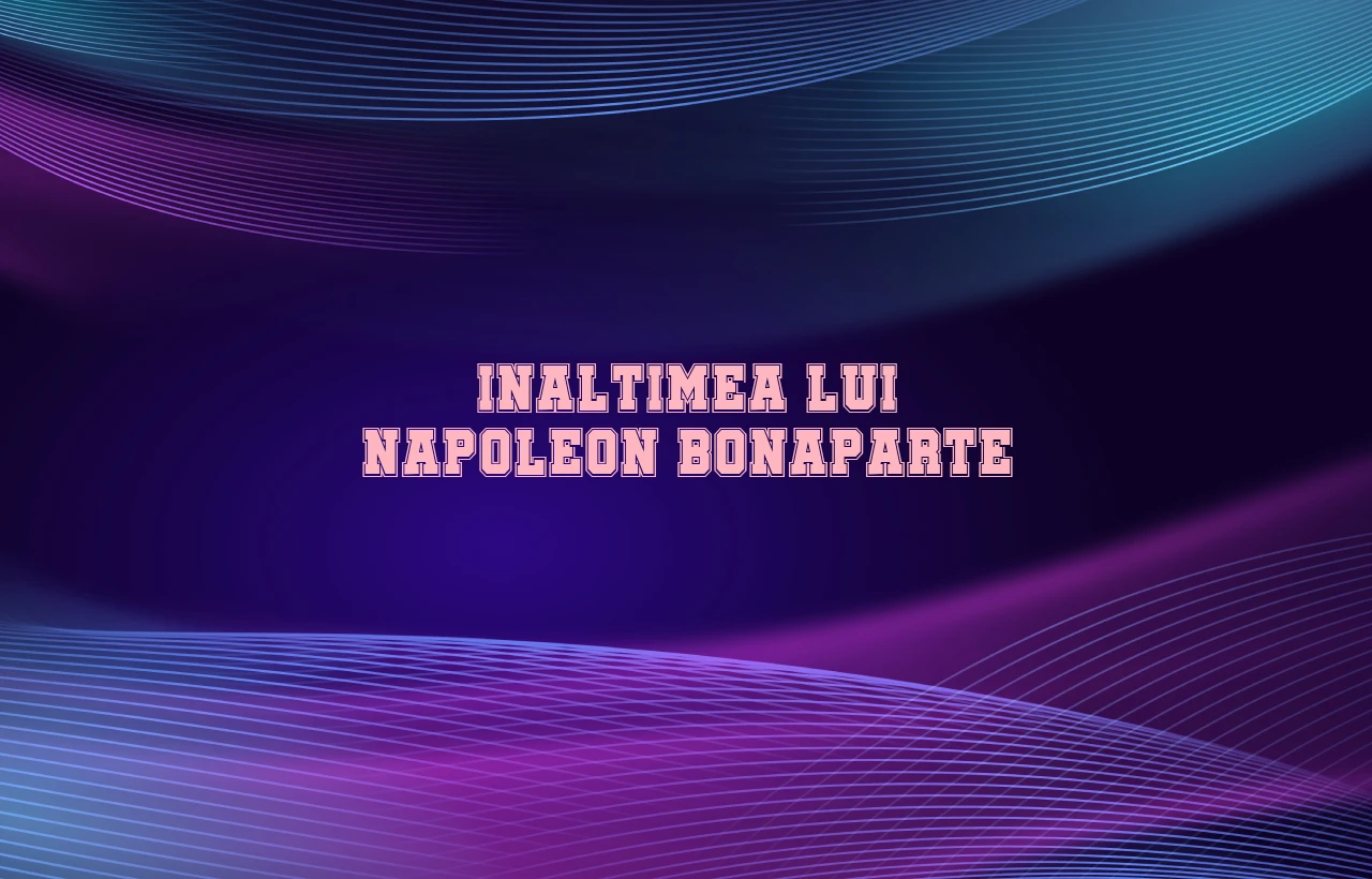 napoleon bonaparte inaltime